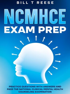 cover image of NCMHCE Exam Prep Practice Questions with Answers and Pass the National Clinical Mental Health Counseling Examination